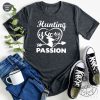 Deer Hunters T Shirt Buckin Dad T Shirt Hunting Is My Passion T Shirt Fathers Day Gifts Wildlife Lover Shirt Hunting Shirt capocalypse.com 1