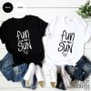 Fun In The Sun Shirt Summer Vibes Shirt Vacation TShirt Summer Tee Summer T Shirt capocalypse.com 2