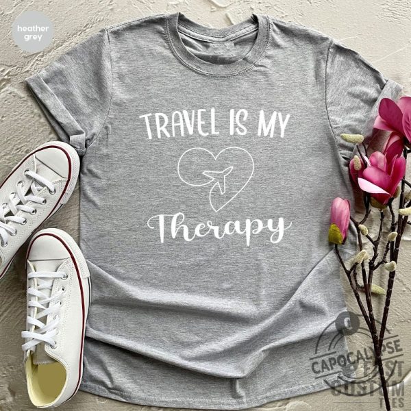 Travel Is My Therapy Shirt Travel Shirt Traveler Gift Funny Travel Shirt Travel Buddies Shirt Vacation T Shirt Gift For Traveler capocalypse.com 1