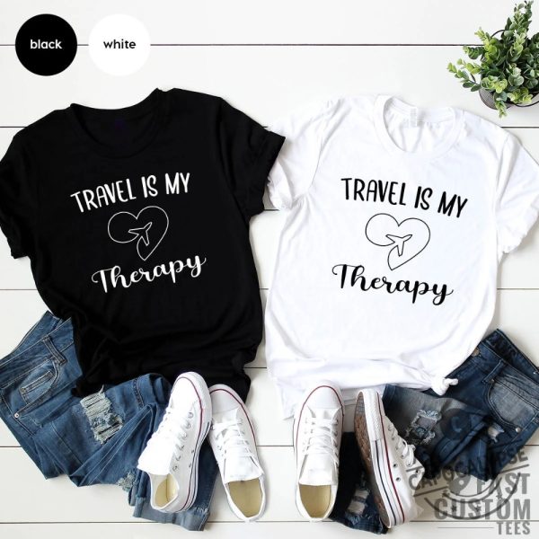 Travel Is My Therapy Shirt Travel Shirt Traveler Gift Funny Travel Shirt Travel Buddies Shirt Vacation T Shirt Gift For Traveler capocalypse.com 3