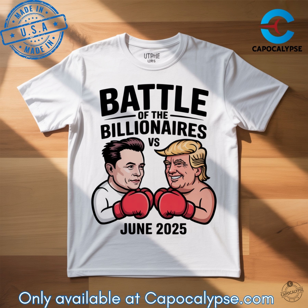 Trump Vs Elon Battle Of The Billionaires Funny Shirt June 2025 capocalypse 1