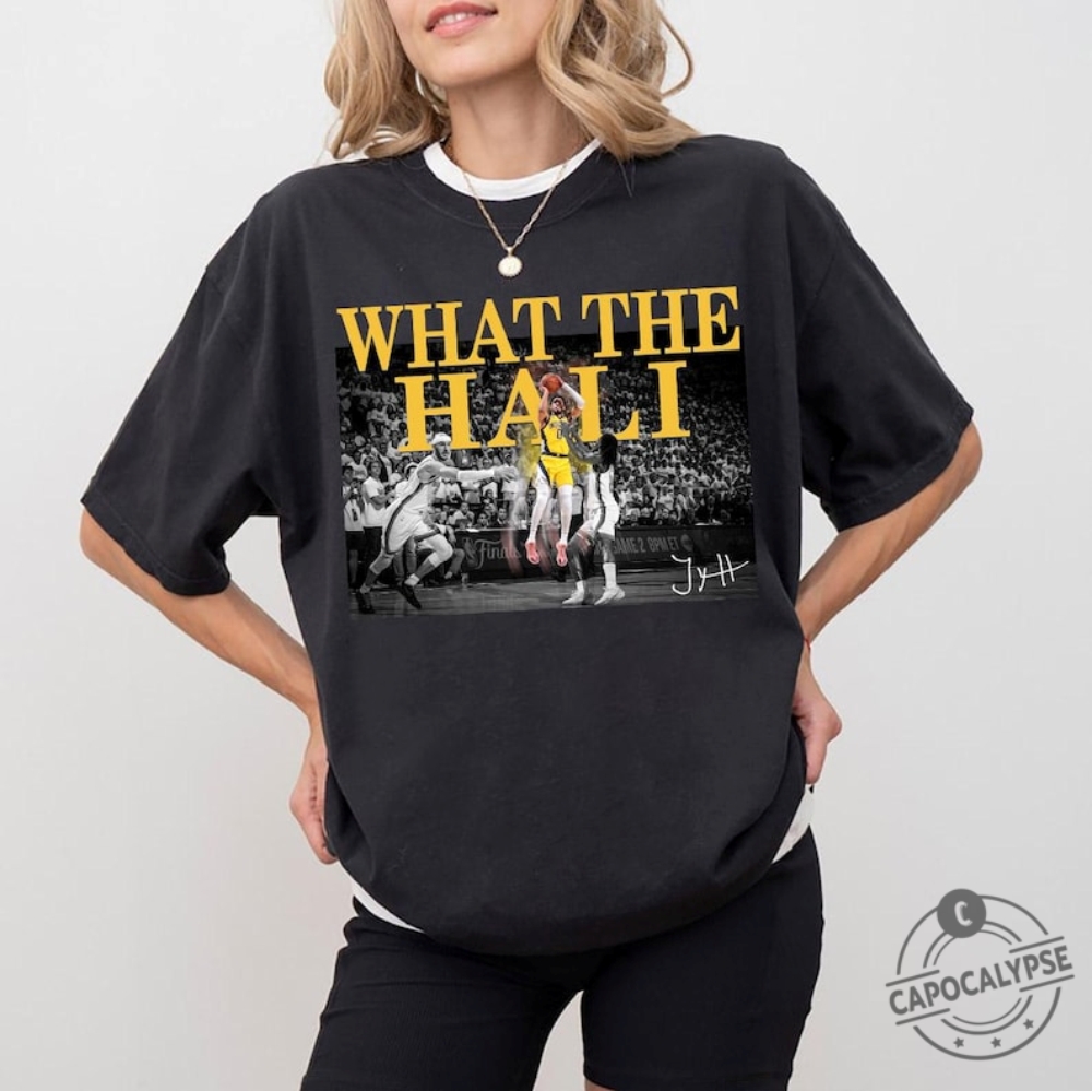 What The Hali Tyrese Haliburton Celebration Indiana Pacers 2025 Shirt capocalypse 1